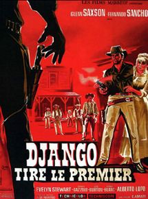 Affiche du film Django tire le premier (1966) de Alberto De Martino Affiche du film Django tire le premier (1966) de Alberto De Martino. Voir Django tire le premier en streaming / torrent sur meilleurs-films.fr