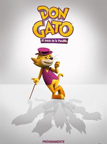Affiche du film Don Gato: El Inicio de la Pandilla (2015) de Andrés Couturier Affiche du film Don Gato: El Inicio de la Pandilla (2015) de Andrés Couturier. Voir Don Gato: El Inicio de la Pandilla en streaming / torrent sur meilleurs-films.fr
