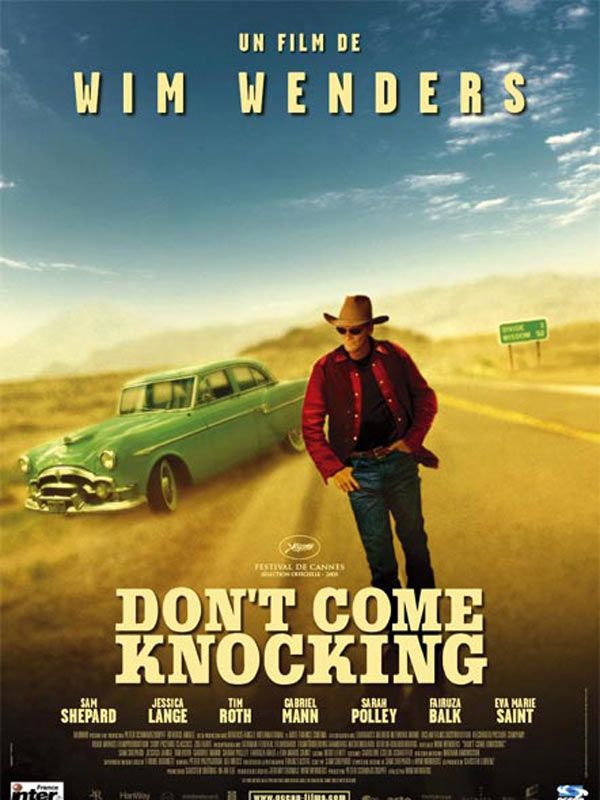 Affiche du film Don’t Come Knocking (2005) de Wim Wenders Affiche du film Don’t Come Knocking (2005) de Wim Wenders. Voir Don’t Come Knocking en streaming / torrent sur meilleurs-films.fr