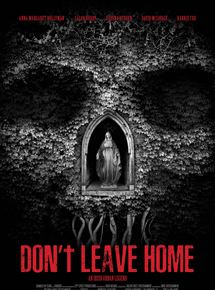 Affiche du film Don’t Leave Home (2018) de Michael Tully. Voir Don’t Leave Home en streaming / torrent sur meilleurs-films.fr