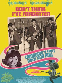 Affiche du film Don’t Think I’ve Forgotten: Cambodia’s Lost Rock and Roll (2014) de John Pirozzi. Voir Don’t Think I’ve Forgotten: Cambodia’s Lost Rock and Roll en streaming / torrent sur meilleurs-films.fr