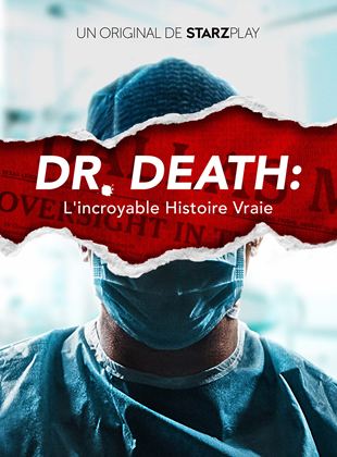 Affiche de la série Dr Death : L’incroyable histoire vraie (2021) de Ashley Michel Hoban Affiche de la série Dr Death : L’incroyable histoire vraie (2021) de Ashley Michel Hoban. Voir Dr Death : L’incroyable histoire vraie en streaming / torrent sur meilleurs-films.fr
