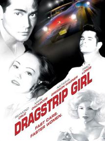 Affiche du film Dragstrip Girl (1994) de Mary Lambert Affiche du film Dragstrip Girl (1994) de Mary Lambert. Voir Dragstrip Girl en streaming / torrent sur meilleurs-films.fr