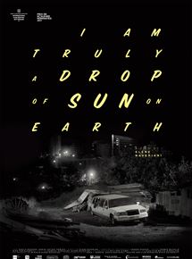 Affiche du film Drop of sun (I am truly a drop of sun on earth) (2017) de Elene Naveriani. Voir Drop of sun (I am truly a drop of sun on earth) en streaming / torrent sur meilleurs-films.fr