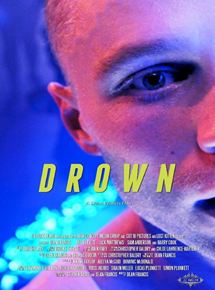 Affiche du film Drown (2014) de Dean Francis Affiche du film Drown (2014) de Dean Francis. Voir Drown en streaming / torrent sur meilleurs-films.fr