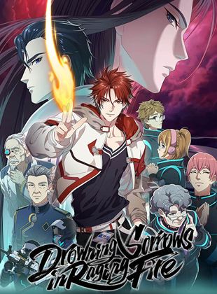 Affiche de la série Drowning Sorrows in Raging Fire (2021) de . Voir Drowning Sorrows in Raging Fire en streaming / torrent sur meilleurs-films.fr