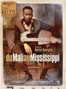 Affiche du film Du Mali au Mississippi (2003) de Martin Scorsese. Voir Du Mali au Mississippi en streaming / torrent sur meilleurs-films.fr