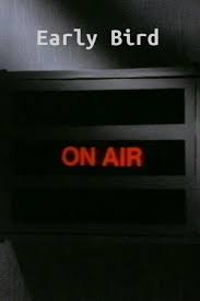 Affiche du court métrage Early Bird (1983) de David Sproxton Affiche du court métrage Early Bird (1983) de David Sproxton. Voir Early Bird en streaming / torrent sur meilleurs-films.fr