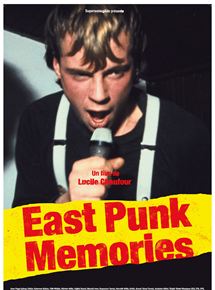 Affiche du film East Punk Memories (2013) de Lucile Chaufour. Voir East Punk Memories en streaming / torrent sur meilleurs-films.fr