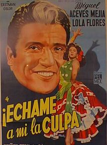 Affiche du film Échame la culpa (1959) de Fernando Cortés. Voir Échame la culpa en streaming / torrent sur meilleurs-films.fr