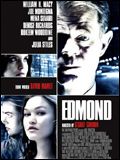 Affiche du film Edmond (2005) de Stuart Gordon Affiche du film Edmond (2005) de Stuart Gordon. Voir Edmond en streaming / torrent sur meilleurs-films.fr