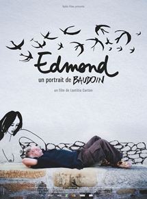 Affiche du film Edmond, un portrait de Baudoin (2014) de Laetitia Carton Affiche du film Edmond, un portrait de Baudoin (2014) de Laetitia Carton. Voir Edmond, un portrait de Baudoin en streaming / torrent sur meilleurs-films.fr
