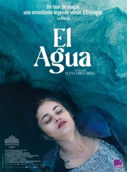 Affiche du film El Agua (2023) de Elena Lopez Riera.