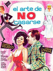 Affiche du film El arte de no casarse (1966) de Jorge Feliu. Voir El arte de no casarse en streaming / torrent sur meilleurs-films.fr