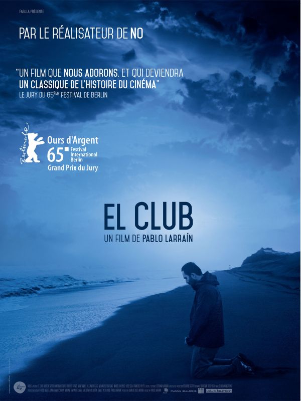 Affiche du film El Club (2015) de Pablo Larraín Affiche du film El Club (2015) de Pablo Larraín. Voir El Club en streaming / torrent sur meilleurs-films.fr