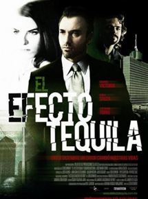 Affiche du film El efecto tequila (2010) de León Serment Affiche du film El efecto tequila (2010) de León Serment. Voir El efecto tequila en streaming / torrent sur meilleurs-films.fr