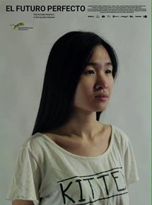 Affiche du film El futuro perfecto (2016) de Nele Wohlatz. Voir El futuro perfecto en streaming / torrent sur meilleurs-films.fr