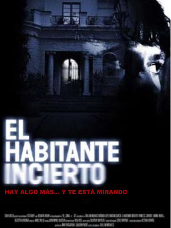 Affiche du film El habitante incierto (2004) de Guillem Morales. Voir El habitante incierto en streaming / torrent sur meilleurs-films.fr