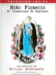 Affiche du film El niño fidencio, el Taumaturgo de Espinazo (1980) de Nicolás Echevarría. Voir El niño fidencio, el Taumaturgo de Espinazo en streaming / torrent sur meilleurs-films.fr