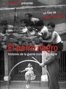 Affiche du film El Perro Negro: Stories from the Spanish Civil War (2005) de Peter Forgacs. Voir El Perro Negro: Stories from the Spanish Civil War en streaming / torrent sur meilleurs-films.fr