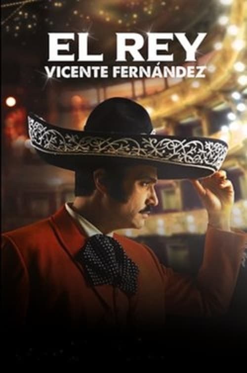 Affiche de la série El Rey, Vicente Fernández (2021) de Dago García. Voir El Rey, Vicente Fernández en streaming / torrent sur meilleurs-films.fr