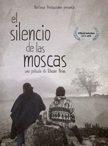 Affiche du film El Silencio de las Moscas (2013) de Eliezer Arias. Voir El Silencio de las Moscas en streaming / torrent sur meilleurs-films.fr