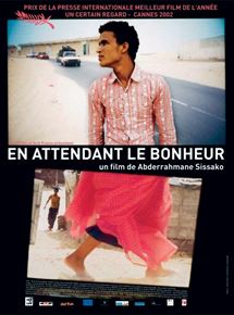 Affiche du film En attendant le bonheur (2002) de Abderrahmane Sissako. Voir En attendant le bonheur en streaming / torrent sur meilleurs-films.fr