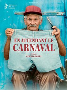Affiche du film En Attendant le carnaval (2019) de Marcelo Gomes. Voir En Attendant le carnaval en streaming / torrent sur meilleurs-films.fr
