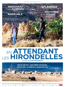 Affiche du film En attendant les Hirondelles (2017) de Karim Moussaoui. Voir En attendant les Hirondelles en streaming / torrent sur meilleurs-films.fr