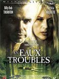Affiche du film En eaux troubles (2002) de Robby Henson Affiche du film En eaux troubles (2002) de Robby Henson. Voir En eaux troubles en streaming / torrent sur meilleurs-films.fr