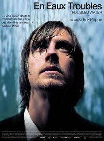 Affiche du film En eaux troubles (2008) de Erik Poppe Affiche du film En eaux troubles (2008) de Erik Poppe. Voir En eaux troubles en streaming / torrent sur meilleurs-films.fr