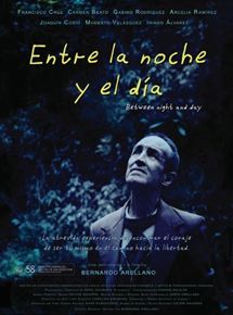 Affiche du film Entre la noche y el día (2011) de Bernardo Arellano. Voir Entre la noche y el día en streaming / torrent sur meilleurs-films.fr