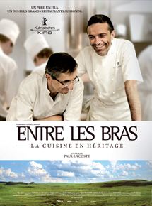 Affiche du film Entre Les Bras – La cuisine en héritage (2011) de Paul Lacoste Affiche du film Entre Les Bras – La cuisine en héritage (2011) de Paul Lacoste. Voir Entre Les Bras – La cuisine en héritage en streaming / torrent sur meilleurs-films.fr