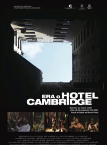 Affiche du film Era o Hotel Cambridge (2016) de Eliane Caffé. Voir Era o Hotel Cambridge en streaming / torrent sur meilleurs-films.fr