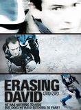 Affiche du film Erasing David (2009) de . Voir Erasing David en streaming / torrent sur meilleurs-films.fr