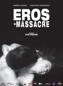 Affiche du film Eros + Massacre (1969) de Yoshishige Yoshida. Voir Eros + Massacre en streaming / torrent sur meilleurs-films.fr