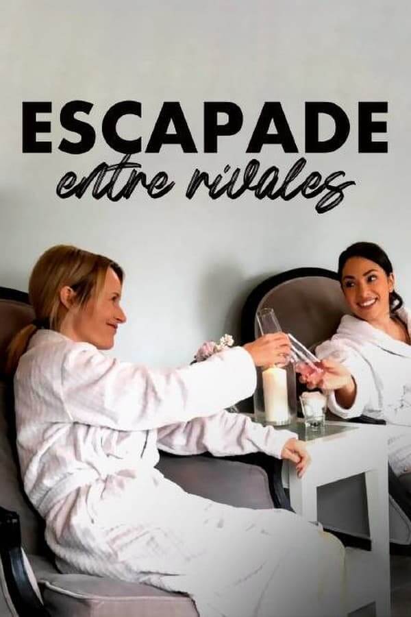 Affiche du film Escapade entre rivales (2021) de Jane T. Higgins. Voir Escapade entre rivales en streaming / torrent sur meilleurs-films.fr