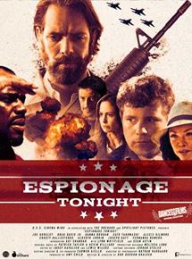 Affiche du film Espionage Tonight (2017) de Robert Bralver. Voir Espionage Tonight en streaming / torrent sur meilleurs-films.fr