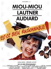 Affiche du film Est-ce bien raisonnable ? (1981) de Georges Lautner. Voir Est-ce bien raisonnable ? en streaming / torrent sur meilleurs-films.fr