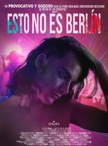 Affiche du film Esto no es Berlín (2018) de Hari Sama. Voir Esto no es Berlín en streaming / torrent sur meilleurs-films.fr