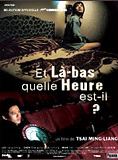 Affiche du film Et là-bas, quelle heure est-il ? (2001) de Tsai Ming-liang. Voir Et là-bas, quelle heure est-il ? en streaming / torrent sur meilleurs-films.fr