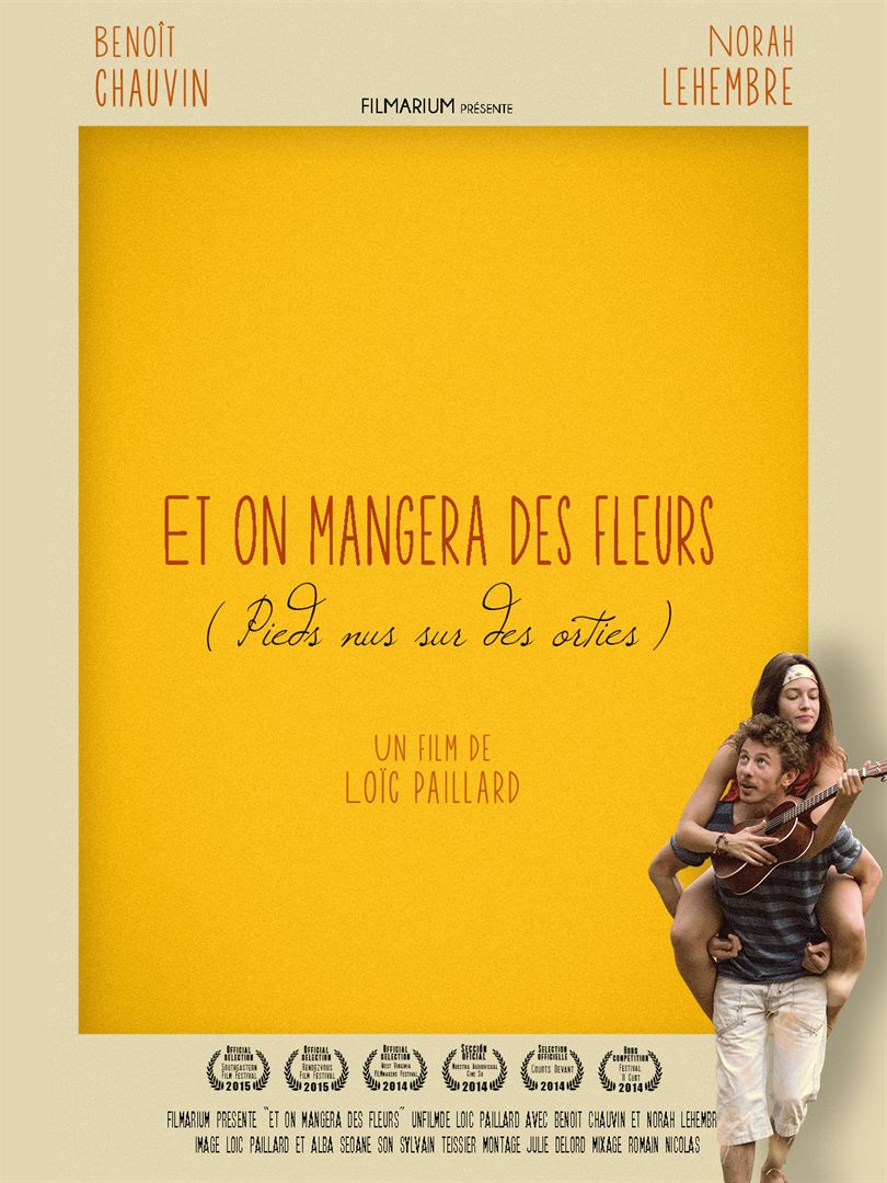 Affiche du court métrage Et on mangera des fleurs ( Pieds nus sur des orties ) (2014) de Loïc Paillard. Voir Et on mangera des fleurs ( Pieds nus sur des orties ) en streaming / torrent sur meilleurs-films.fr