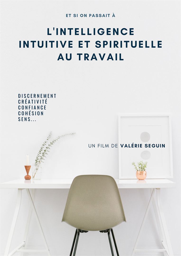 Affiche du court métrage Et si on passait à l’intelligence intuitive et spirituelle au travail ? (2022) de Valérie Seguin. Voir Et si on passait à l’intelligence intuitive et spirituelle au travail ? en streaming / torrent sur meilleurs-films.fr