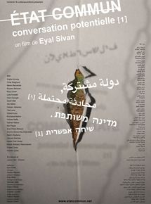 Affiche du film Etat commun, conversation potentielle (2012) de Eyal Sivan. Voir Etat commun, conversation potentielle en streaming / torrent sur meilleurs-films.fr