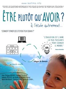 Affiche du film Être plutôt qu’avoir : à l’école autrement (2017) de Agnès Fouilleux. Voir Être plutôt qu’avoir : à l’école autrement en streaming / torrent sur meilleurs-films.fr