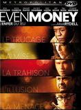 Affiche du film Even Money – L’enfer du jeu (2006) de Mark Rydell. Voir Even Money – L’enfer du jeu en streaming / torrent sur meilleurs-films.fr