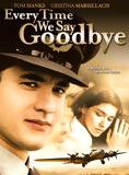 Affiche du film Every Time We Say Goodbye (1986) de Moshe Mizrahi. Voir Every Time We Say Goodbye en streaming / torrent sur meilleurs-films.fr