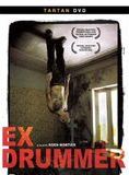 Affiche du film Ex Drummer (2007) de Koen Mortier. Voir Ex Drummer en streaming / torrent sur meilleurs-films.fr