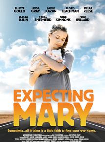 Affiche du film Expecting Mary (2010) de Dan Gordon. Voir Expecting Mary en streaming / torrent sur meilleurs-films.fr