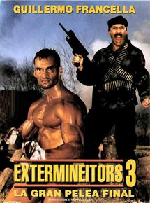 Affiche du film Extermineitors III: La gran pelea final (1991) de Carlos Galettini Affiche du film Extermineitors III: La gran pelea final (1991) de Carlos Galettini. Voir Extermineitors III: La gran pelea final en streaming / torrent sur meilleurs-films.fr